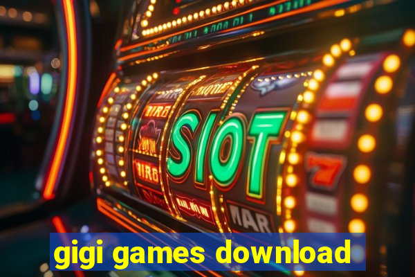 gigi games download